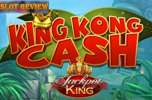 King Kong Cash Jackpot King slot